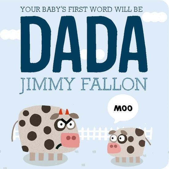 Your Baby's First Word Will Be Dada - 125007181X