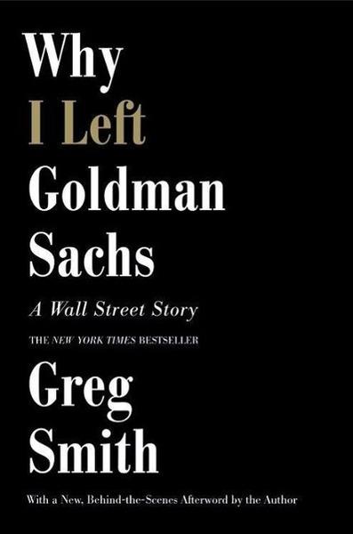Why I Left Goldman Sachs - 1455558907