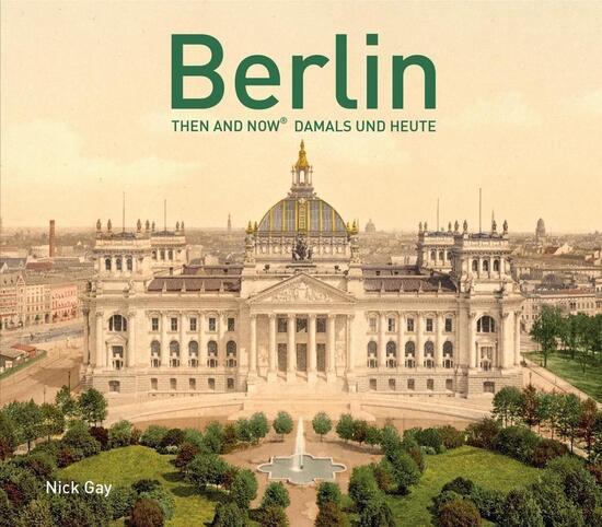 Berlin Then and Now - 1910904783
