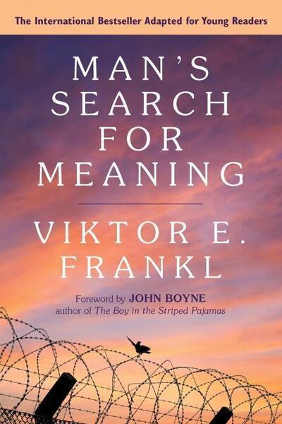 Man's Search for Meaning: A Young Adult Edition - 0807067997