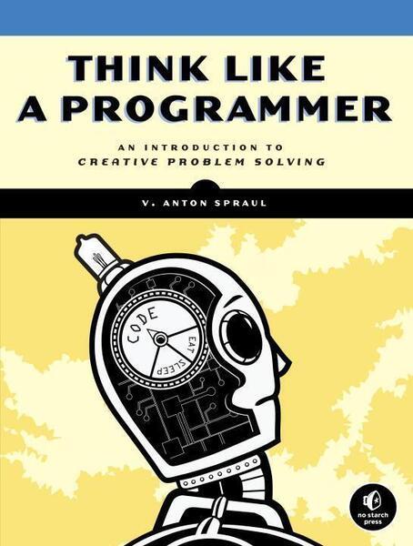Think Like a Programmer - 1593274246