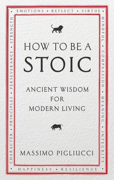 How To Be A Stoic - 184604507X
