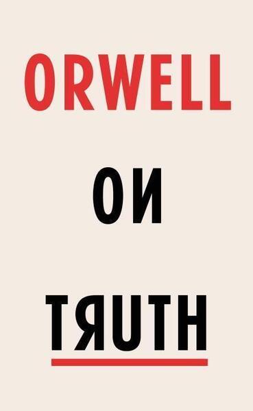 Orwell on Truth - 1787300528