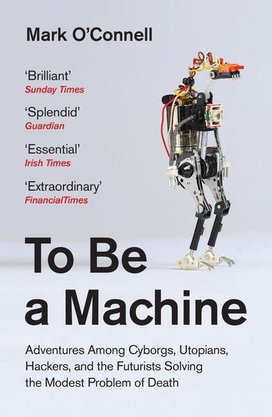 To Be a Machine - 178378198X
