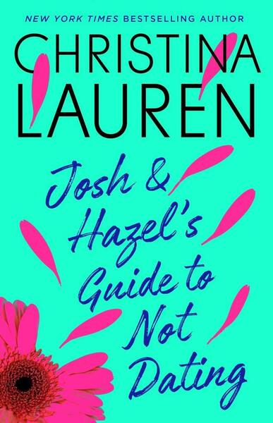 Josh and Hazel's Guide to Not Dating - 1501165852