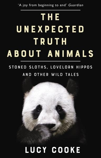 The Unexpected Truth About Animals - 178416190X