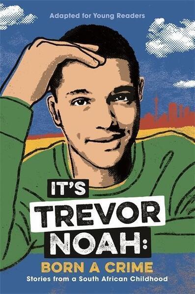 It's Trevor Noah: Born a Crime - 1529318769