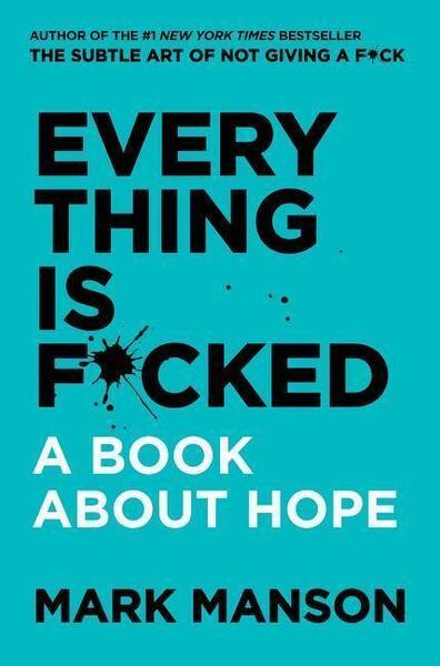 Everything Is F*cked - 0062888439