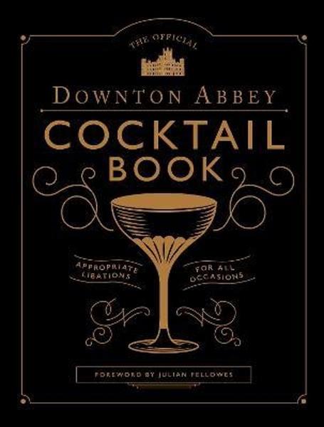 The Official Downton Abbey Cookbook - 1781319561