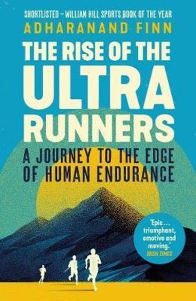 The Rise of the Ultra Runners - 1783351330