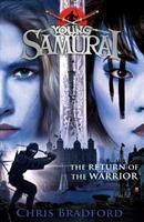 Young Samurai 09: The Return of the Warrior - 0141374160