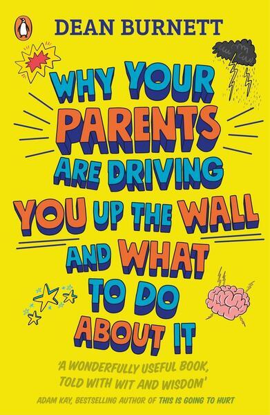 Why Your Parents Are Driving You Up the Wall and What To Do About It - 0241403146