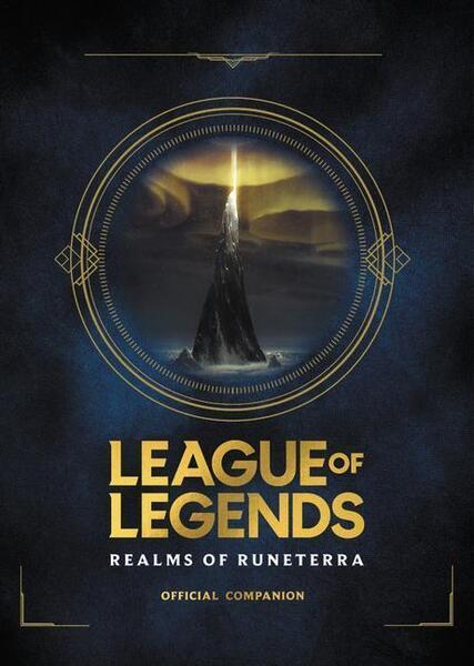 League of Legends: Realms of Runeterra (Official Companion) - 0316497320