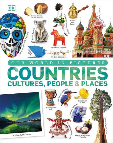 Our World in Pictures: Countries, Cultures, People & Places - 0241343372