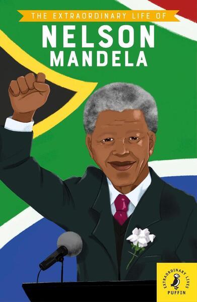 The Extraordinary Life of Nelson Mandela - 0241434076