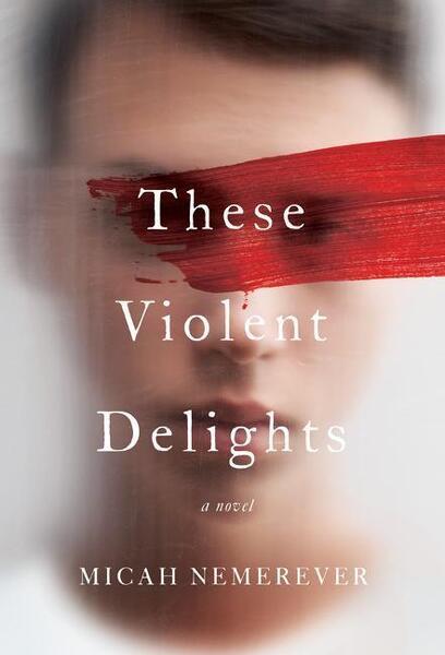 These Violent Delights - 0062963635