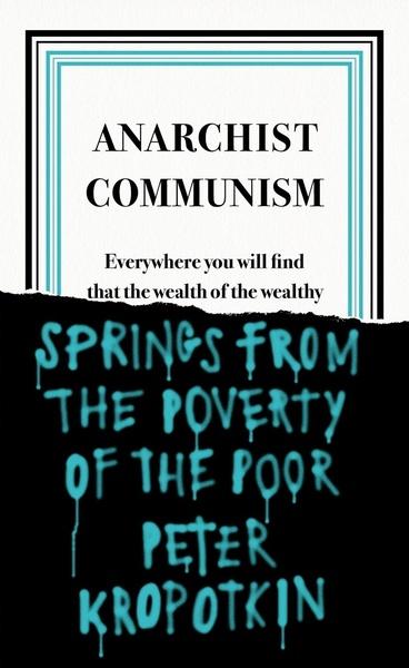 Anarchist Communism - 0241472407