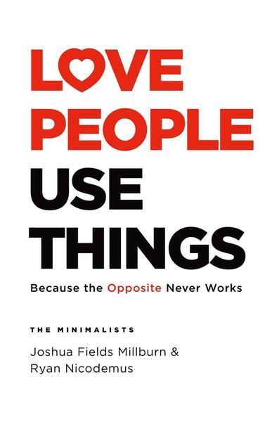 Love People Use Things - 1250236517