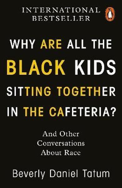 Why Are All the Black Kids Sitting Together in the Cafeteria? - 0141997443
