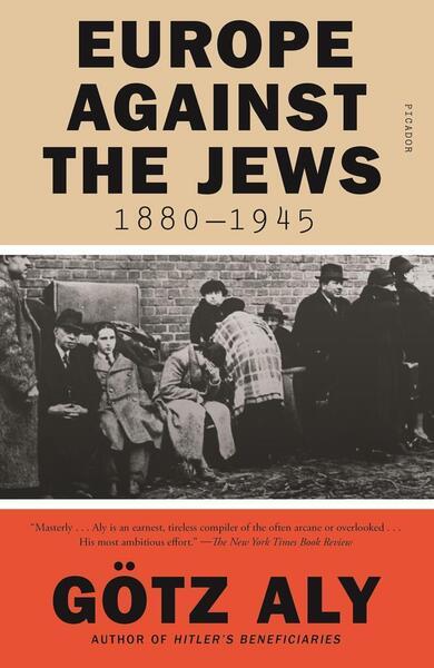 Europe Against the Jews, 1880-1945 - 1250787645