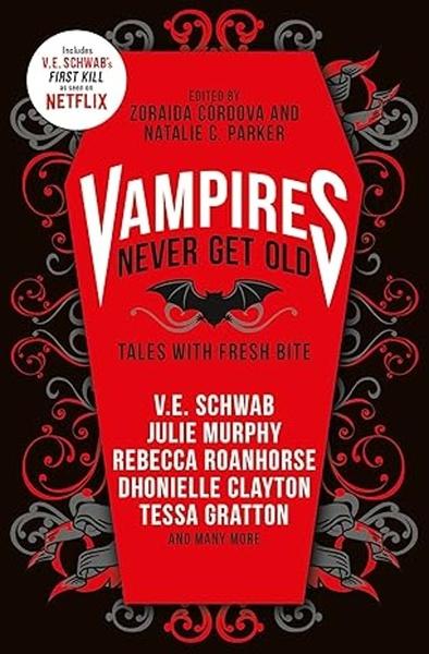 Vampires Never Get Old: Tales with Fresh Bite - 1789096952