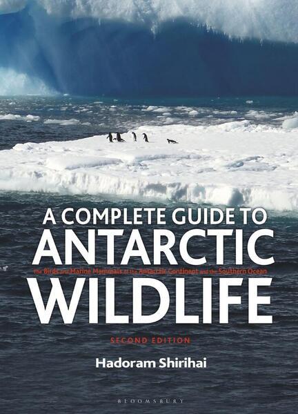 A Complete Guide to Antarctic Wildlife - 1472969987
