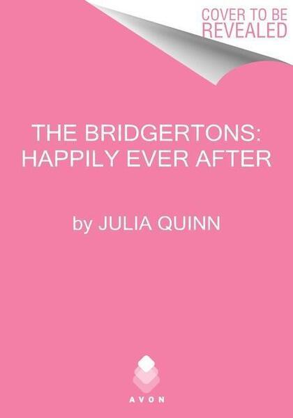 The Bridgertons: Happily Ever After - 0063141272