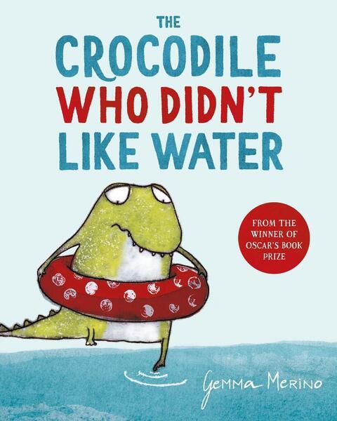 The Crocodile Who Didn't Like Water - 152904474X