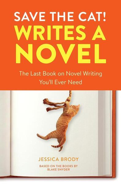 Save the Cat! Writes a Novel - 0399579745