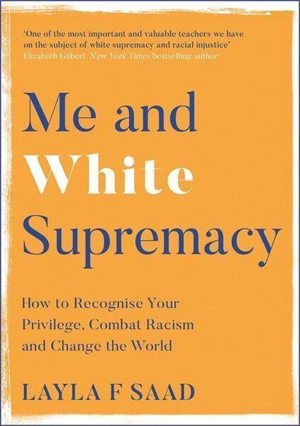 Me and White Supremacy - 1529405114