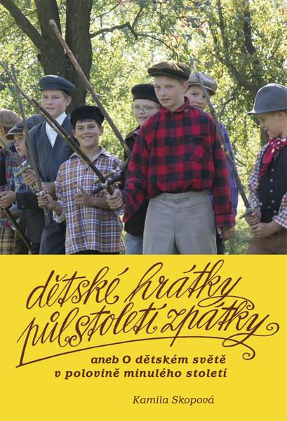 Dětské hrátky půlstoletí zpátky - 9788086903873