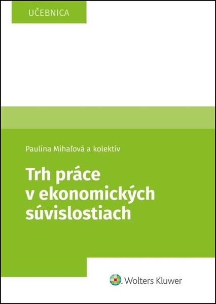 Trh práce v ekonomických súvislostiach - 9788057104650