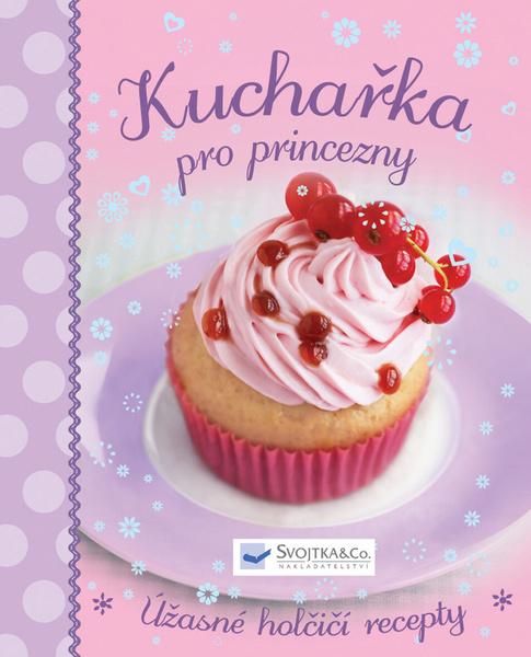 Kuchařka pro princezny - 9788025615195