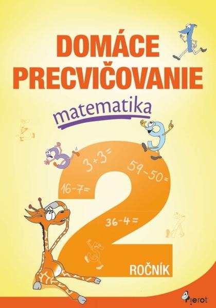 Domáce precvičovanie matematika 2.ročník - 9788073538019