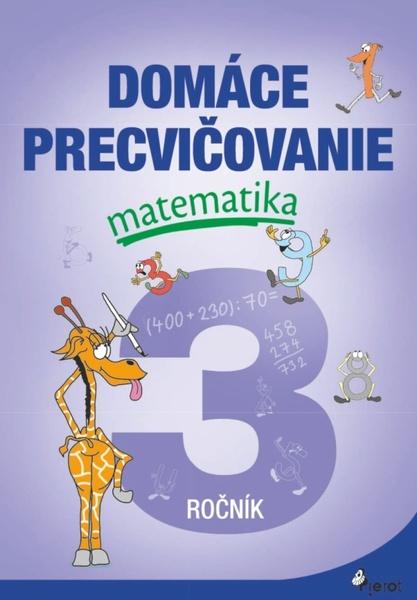 Domáce precvičovanie matematika 3.ročník - 9788073538026