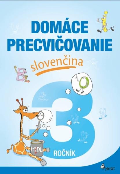 Domáce precvičovanie slovenčina 3.ročník - 9788073537982