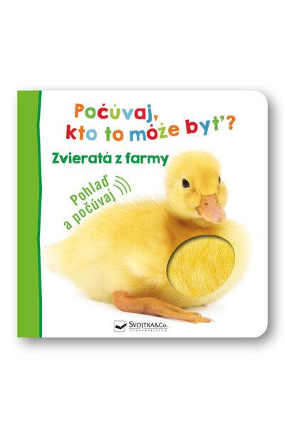 Počúvaj, kto to môže byť? Zvieratá z farmy - 9788056709573