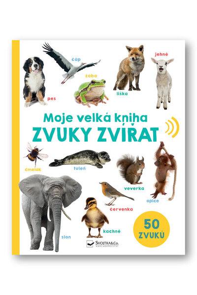 Moje velká kniha Zvuky zvířat - 9788025632161