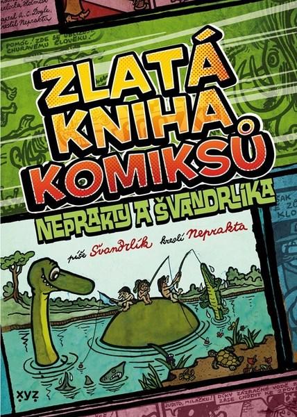 Zlatá kniha komiksů Neprakty a Švandrlíka - 9788076832459