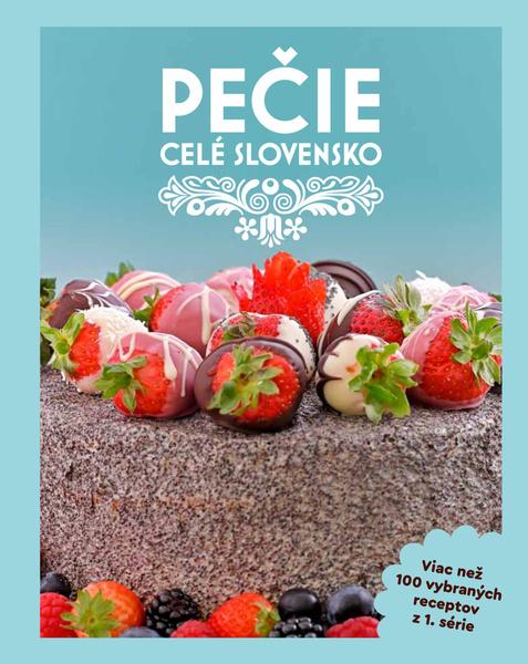 Pečie celé Slovensko - 9788097362225