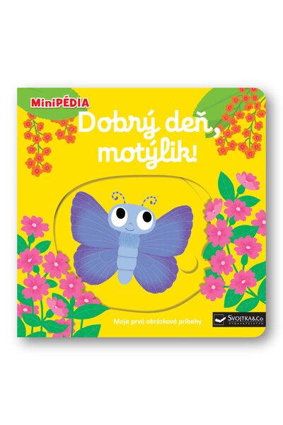 Dobrý deň, motýlik! - 9788056702963