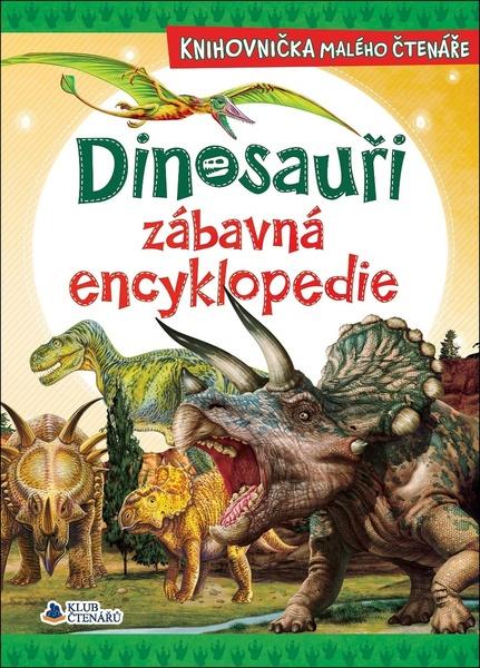Dinosauři zábavná encyklopedie - 9788076871397