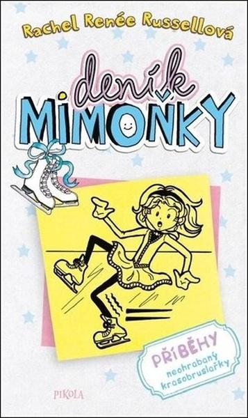 Deník mimoňky Příběhy neohrabaný krasobruslařky - 9788024286921