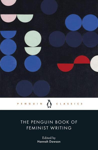 The Penguin Book of Feminist Writing - 0241633974