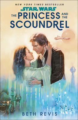 Star Wars: The Princess and the Scoundrel - 0593499360