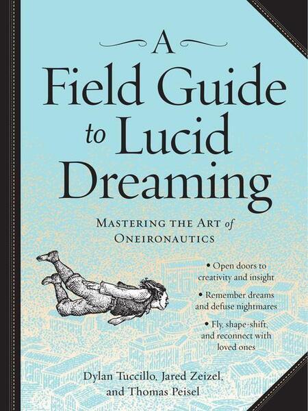 A Field Guide to Lucid Dreaming - 0761177396