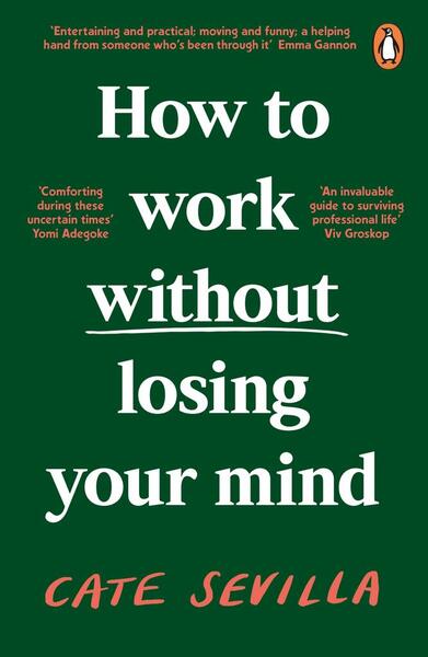 How to Work Without Losing Your Mind - 0241988993
