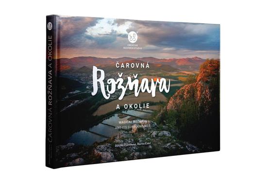 Čarovná Rožňava a okolie - 9788081443169