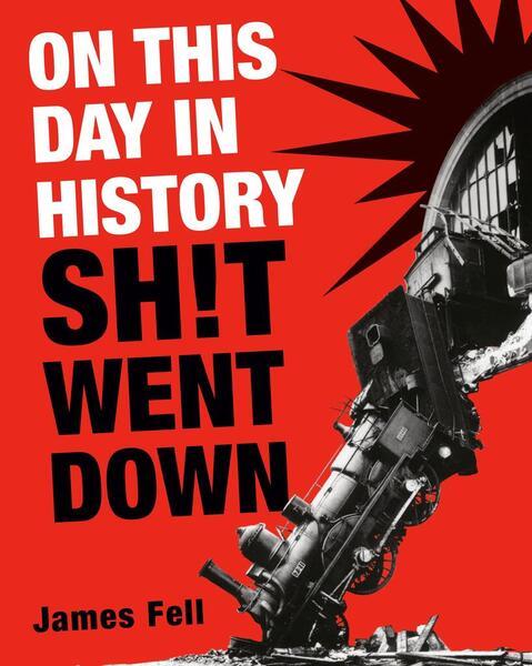 On This Day in History Sh!t Went Down - 0593724089
