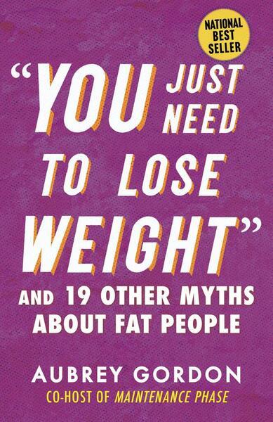 You Just Need to Lose Weight - 0807006475
